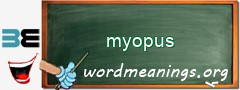 WordMeaning blackboard for myopus